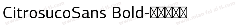 CitrosucoSans Bold字体转换